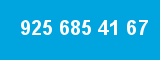 925 685 41 67